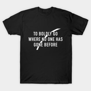 To Boldly Go T-Shirt